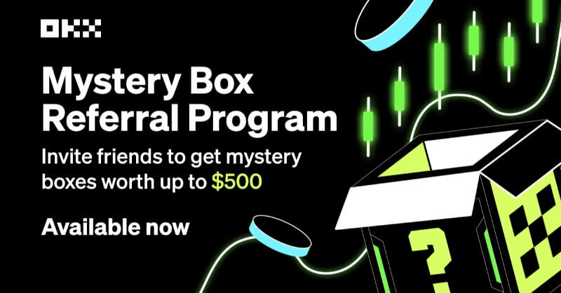 مكافأة إحالة الأصدقاء من OKX - احصل على صناديق غامضة تصل قيمتها إلى 50 دولارًا أمريكيًا
